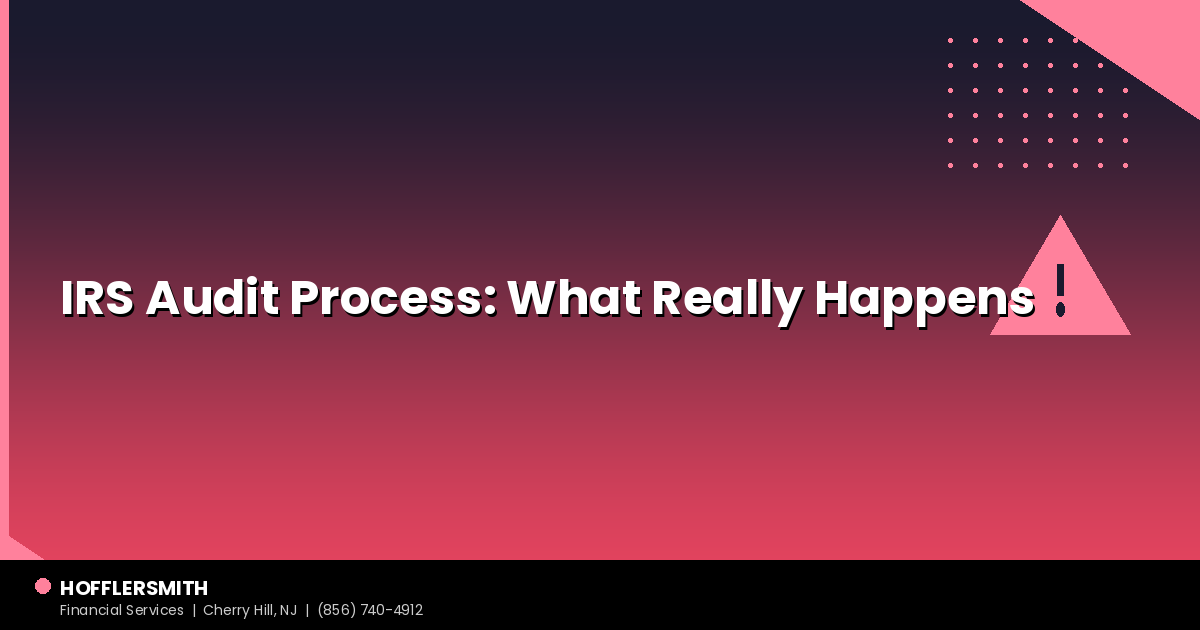 IRS Audit Process: What Really Happens