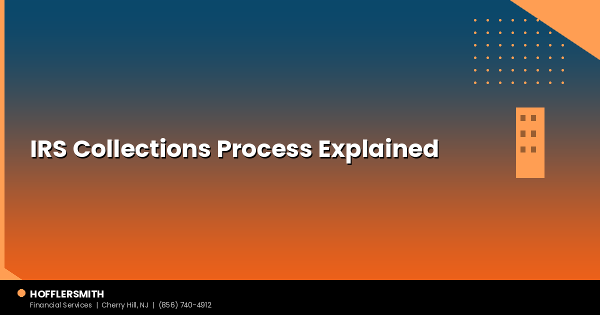 IRS Collections Process Explained